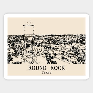 Round Rock - Texas Magnet